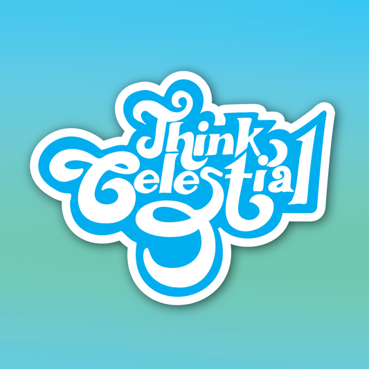 Think Celestial Sticker