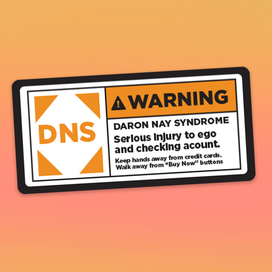 Daron Nay Syndrome Warning Sticker