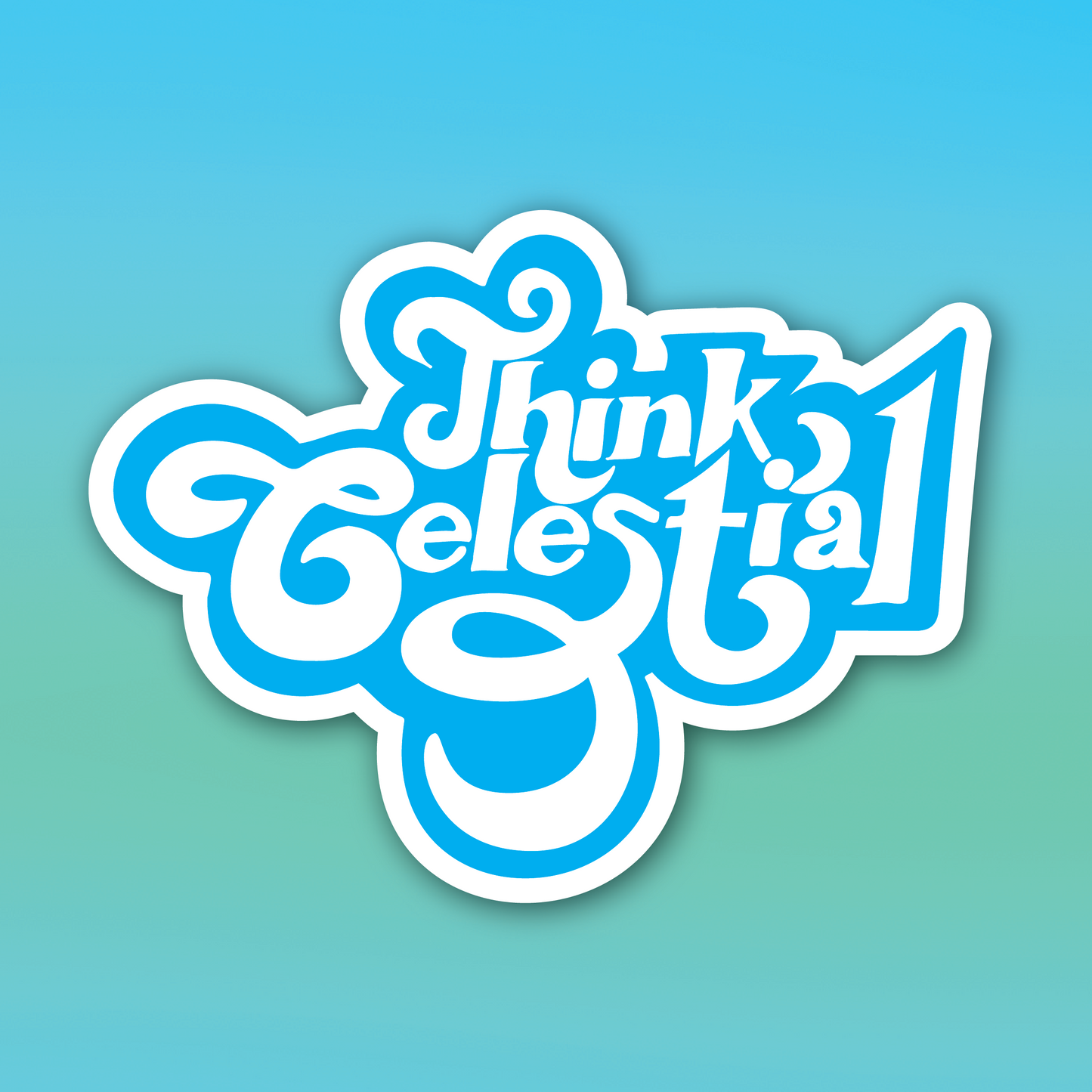 Think Celestial Sticker